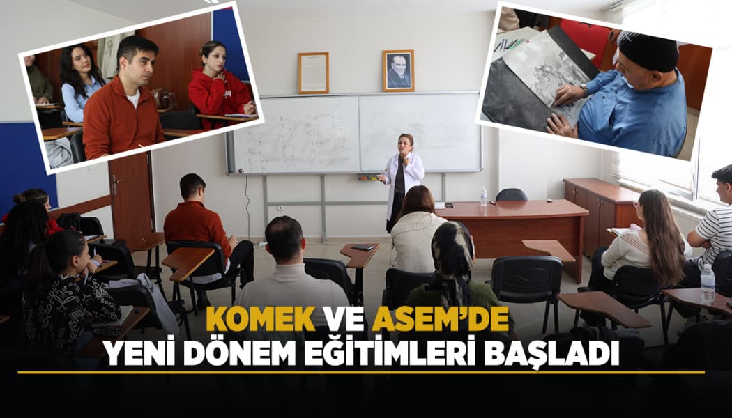 KOMEK ve ASEM’de Yeni Eğitim Dönemi 78 Bin Kursiyerle Başladı