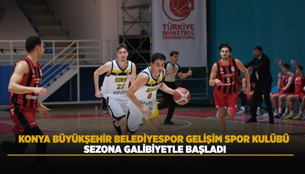 Konya Büyükşehir Belediyespor Gelişim Sezona Çorum Belediye Galibiyetiyle Başladı