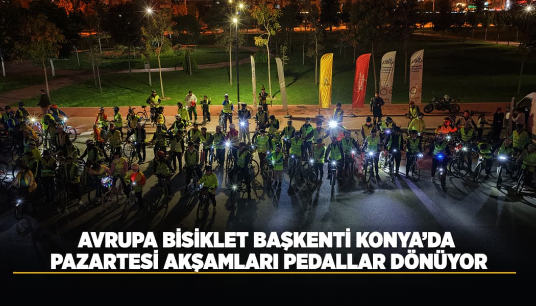 Konya'da 'Pazartesi Akşamı Bisiklet Turu' Etkinlikleri Başladı